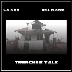 Rell Flocka X LA Sav - Trenches Talk {Prod BY Beats_by_Grimz}