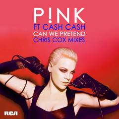P!nk ft Cash Cash  "Can We Pretend"  CHRIS COX CLUB MIX : BILLBOARD #1 DANCE