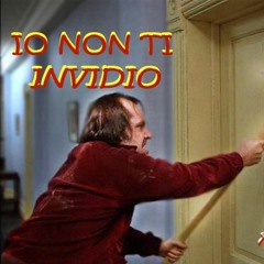 IO NON TI INVIDIO