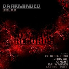 Darkminded - Break (Marcel Paul Remix)Preview, Out on Oxytech Records
