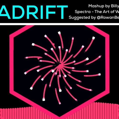 Set Adrift - Art of War x Sevcon x Cascade x Spectra Mashup