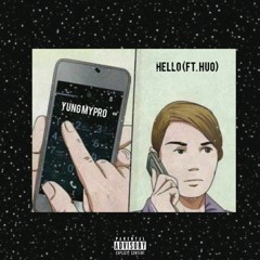 HELLO ft. Huo