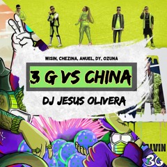 96 Up 105 Wisin, Chezina, Anuel AA, Ozuna - 3G vs China (Mashup) - DJ Jesus Olivera
