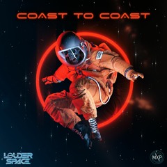 Louder Space - Coast To Coast