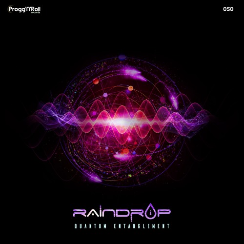 Raindrop - Quantum Entanglement | Out Now On Progg'N'Roll records