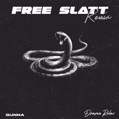 Free Slatt Remix ft. Gunna