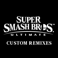 Super Smash Bros. Ultimate Custom Remixes