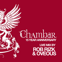 Chambar 15Yr Anniv Mix by Rob Rizk & OVEOUS