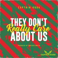 They Don't Really Care About Us