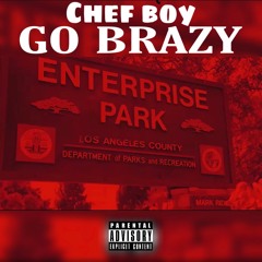 Go Brazy (Chef Boy)