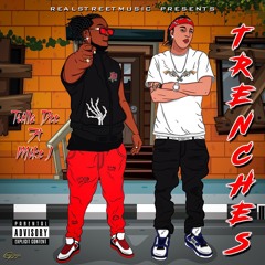 Trenches ft. MikeJ