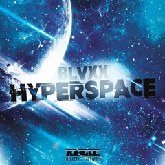 BLVXX - Hyperspace (Original Mix)