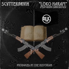 Loko Haram feat. Obnoxious (Produced by The Historian)
