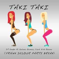 Taki Taki (Frank Delour Party Break)