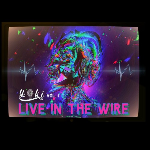 YOKI LIVE IN THE WIRE VOL. 1 (9.3.19)