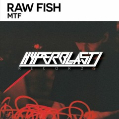Raw Fish - MTF (Original Mix) [Out Now]