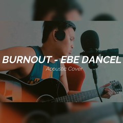 Burnout - Ebe Dancel (Acoustic Cover) Rayann Boquecosa