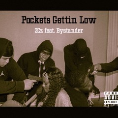 Pockets Gettin Low