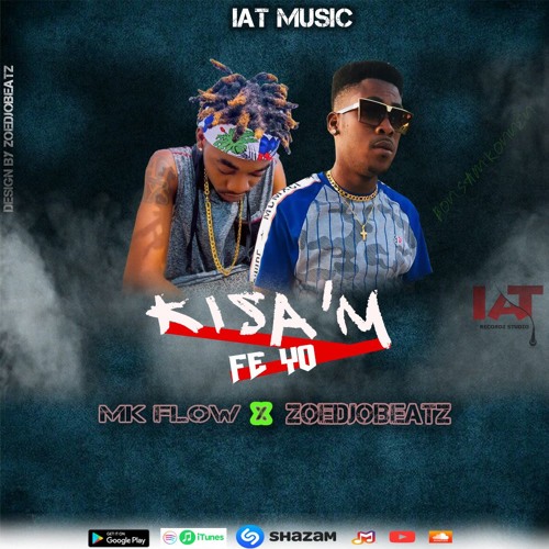 Kisa'm Fe Yo - MK Flow Feat Zoedjobeatz