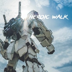 Heroic Walk