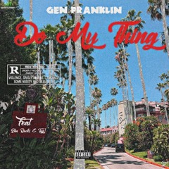 Do My Thing (feat. Sha Racks & Tajj)