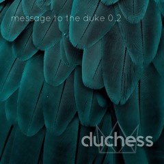 Message To The Duke 02
