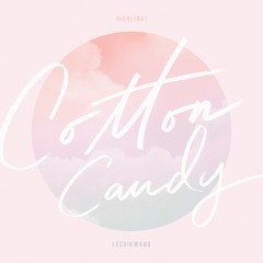 Cotton Candy - LEEGIKWANG of HIGHLIGHT
