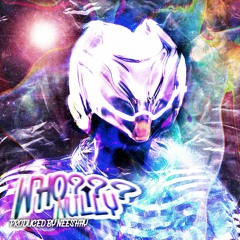 WHO? (PROD. NEESHAY)