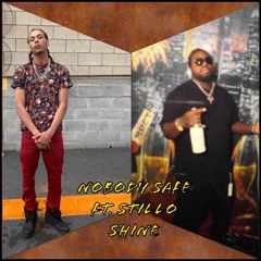 Nobody Safe Ft. Stillo Shine (Prod. @two4flex)