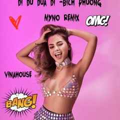 Bich Phuong - Du Dua Di Du Dua (DJ Myno Remix) (2)