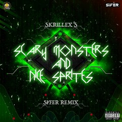 Skrillex - Scary Monsters And Nice Sprites ( Sifer Remix ) [[FREE DOWNLOAD]]
