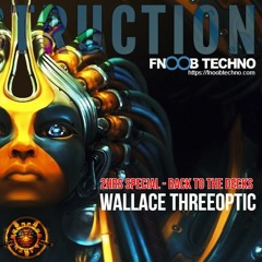 WALLACE THREEOPTIC - SELF DESTRUCTION #034 BACK TO THE DECKS FNOOB 10-09-19