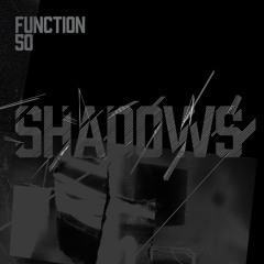 Function 50 - Shadows