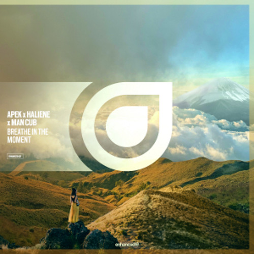 APEK x HALIENE x Man Cub - Breathe In The Moment