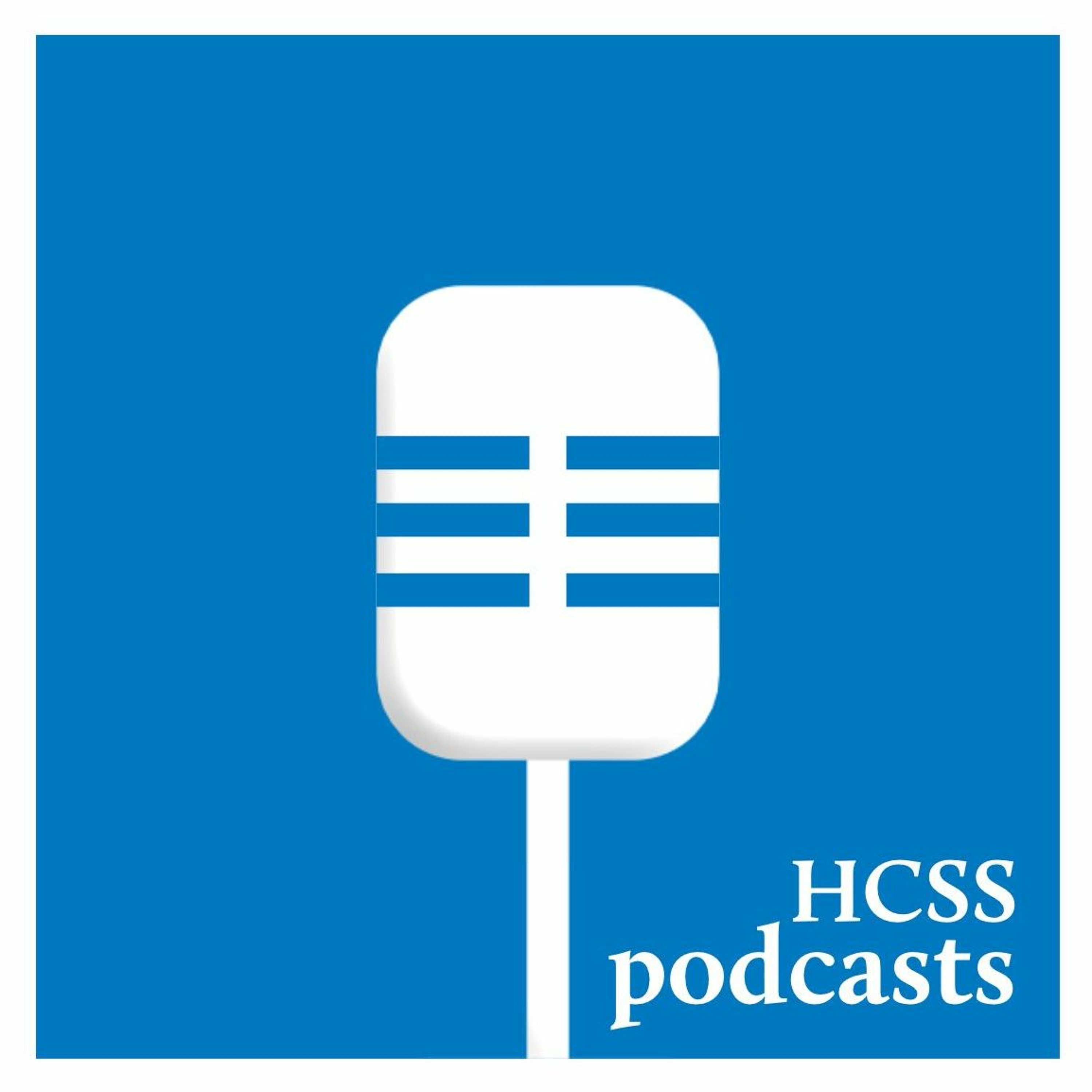 The HCSS Podcast