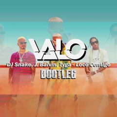 DJ Snake, J Balvin & Tyga - Loco Contigo (Valo Bootleg) ****SUPPPORTED BY TIMMY TRUMPET****