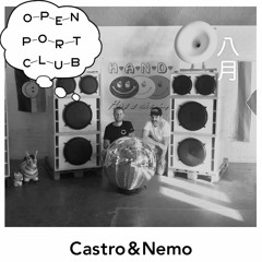 OPEN PORT CLUB Mix Series - Castro & Nemo