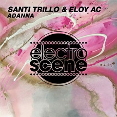Santi Trillo & Eloy Ac - Adanna (Original Mix) OUT NOW!