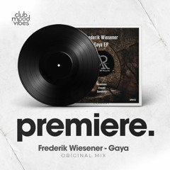 PREMIERE: Frederik Wiesener - Gaya (Original Mix) [Aftertech Records]