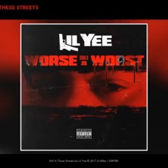 Lil Yee- Still in these streets
