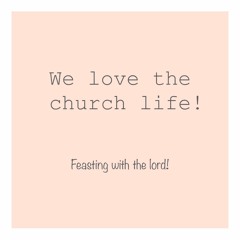 We love the church life! (우리는 사랑해  먹고 마시는 교회생활)