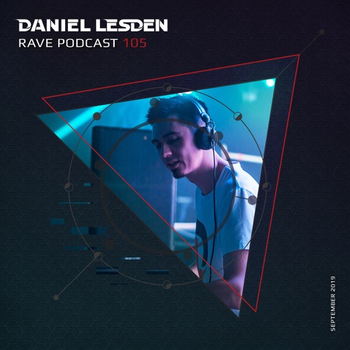 Rave Podcast 105 (September 2019)