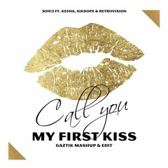Call You My First Kiss (Gaztik Mashup & Edit)