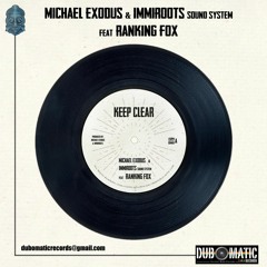 Michael Exodus & Immiroots sound system feat Ranking Fox - Keep Clear / Keep Dub - 7" Vinyl (DOM011)