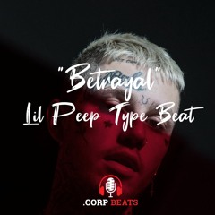 "Betrayal" [Lil Peep Type Beat] [Prod .CORP]