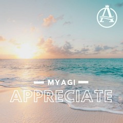 Myagi - Appreciate (Myagi Fresh Remix)