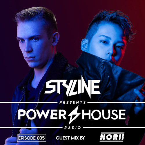 Styline - Power House Radio #35 (NORII Guestmix)