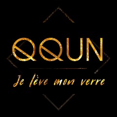 QQUN - je lève mon verre (Radio edit)