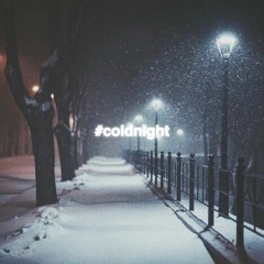 #coldnight