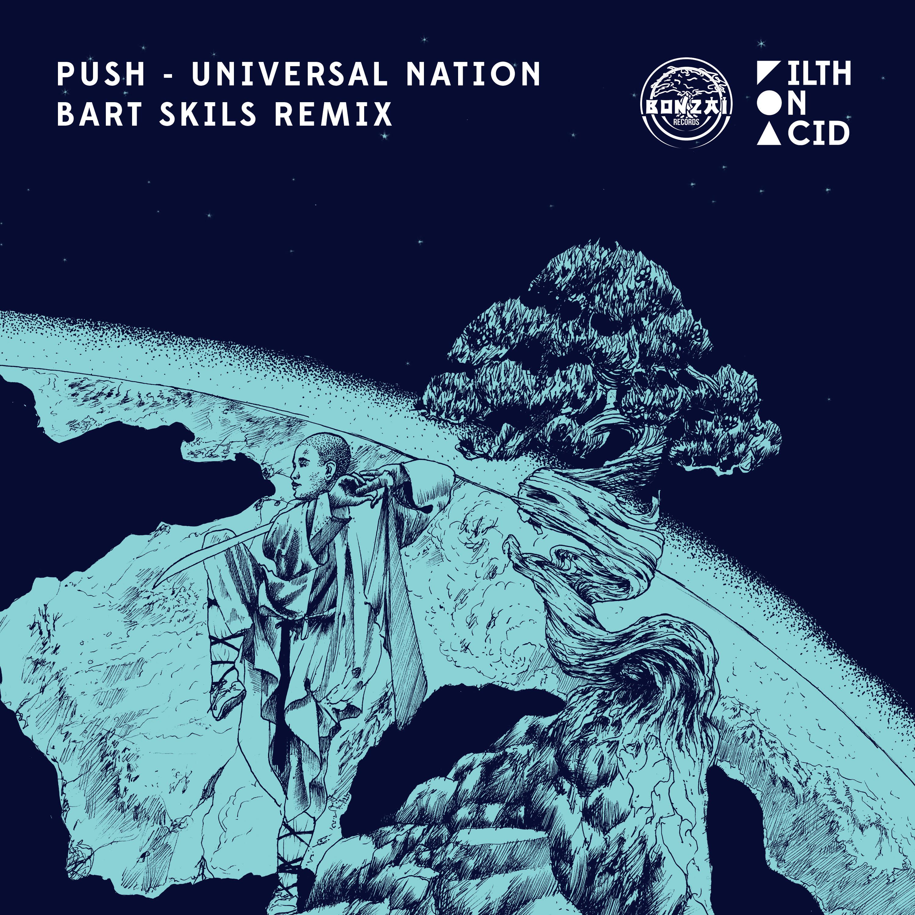 PREMIERE: Push – Universal Nation(Bart Skils Remix)